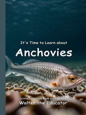 cover image of It's Time to Learn about Anchovies